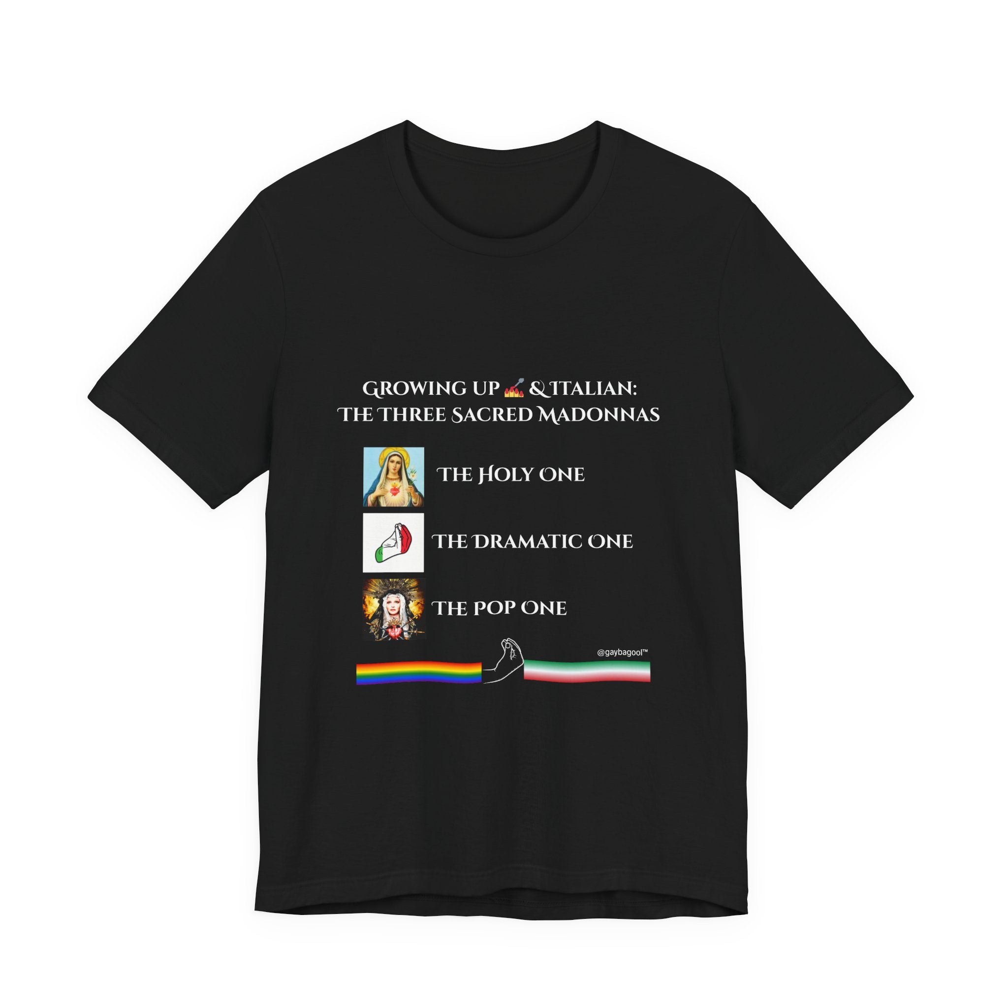 Growing Up Gay and Italian - The Three Sacred Madonnas - Tee (Dark Colors)
