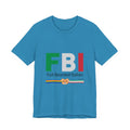 FBI - Full Bearded Italian - Tee