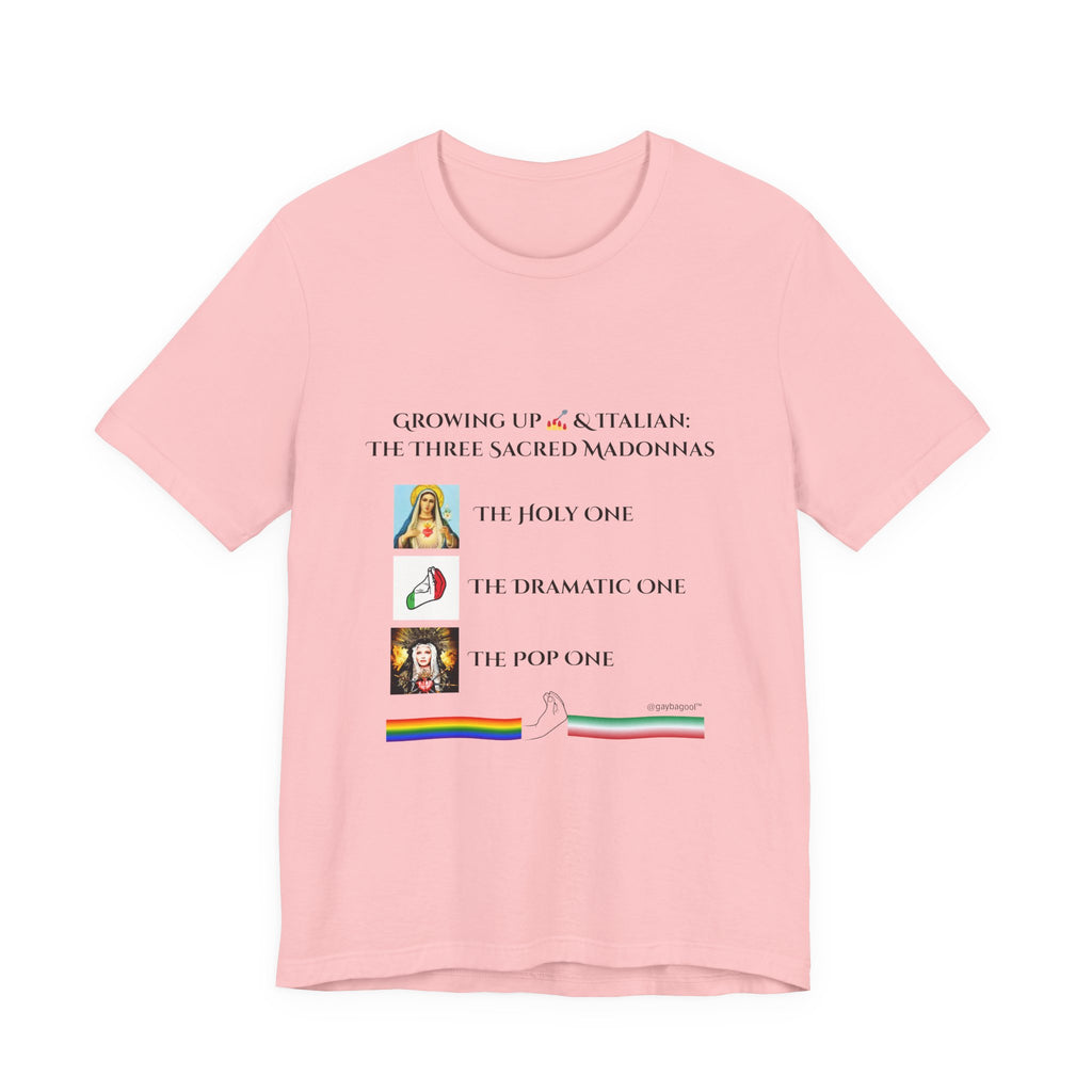 Growing Up Gay and Italian - The Three Sacred Madonnas - Tee