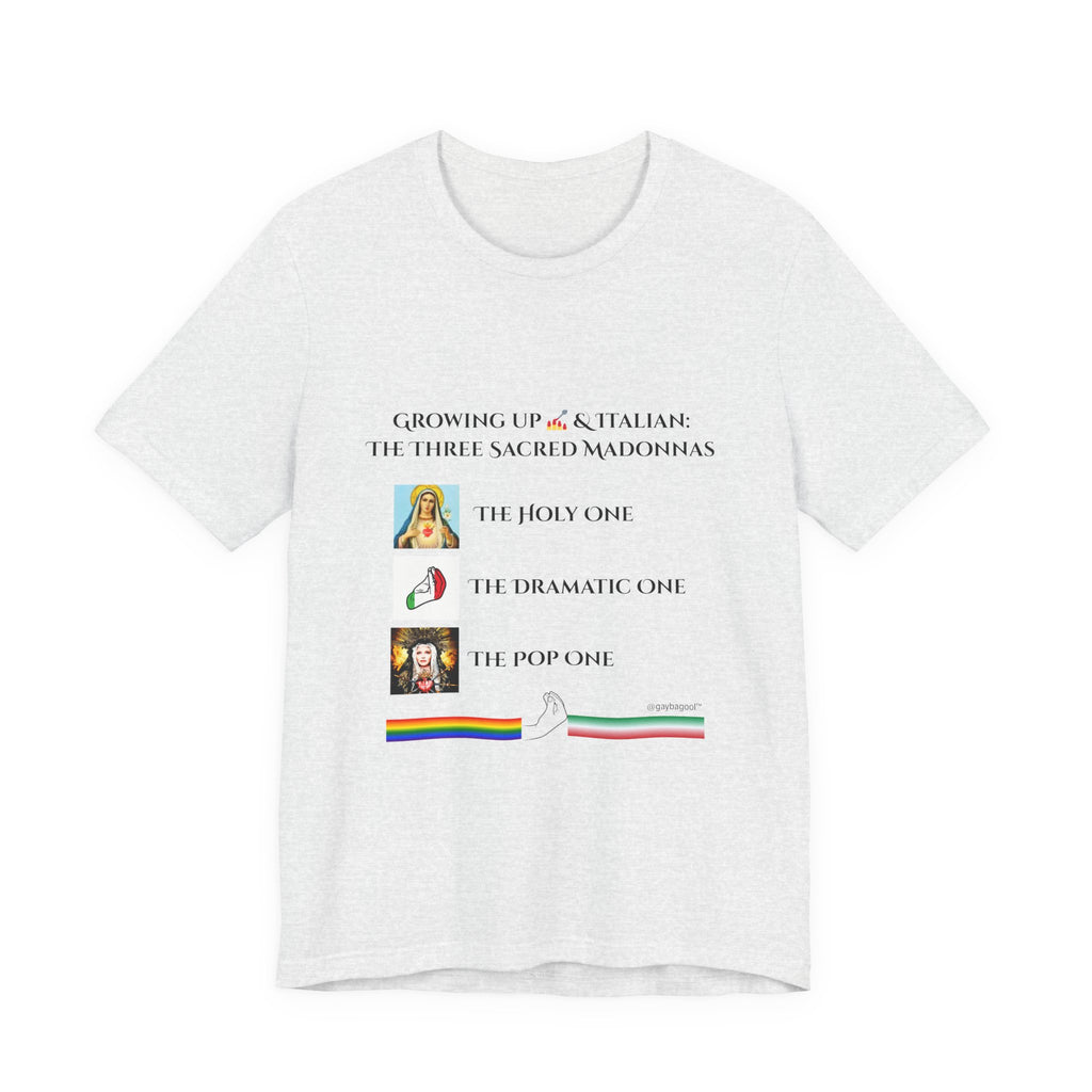 Growing Up Gay and Italian - The Three Sacred Madonnas - Tee